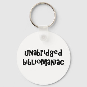 Unabridged Bibliomaniac Key Ring
