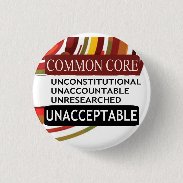 Unacceptable Common Core 3 Cm Round Badge (Front)