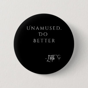 Unamed Do Better Lilith Funny Sarcastic Goth Quote 6 Cm Round Badge