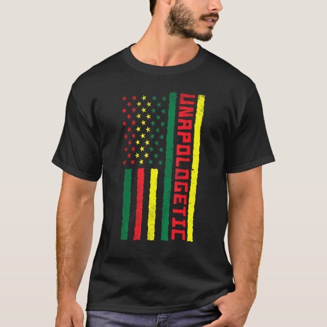 Unapologetic African American Flag Black History B T-Shirt (Front)