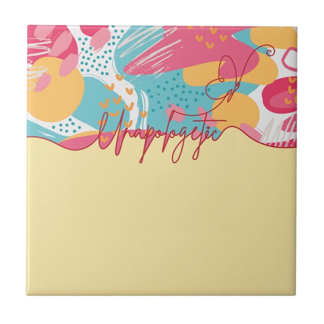 Unapologetic Bold Feminine Statement Ceramic Tile (Front)
