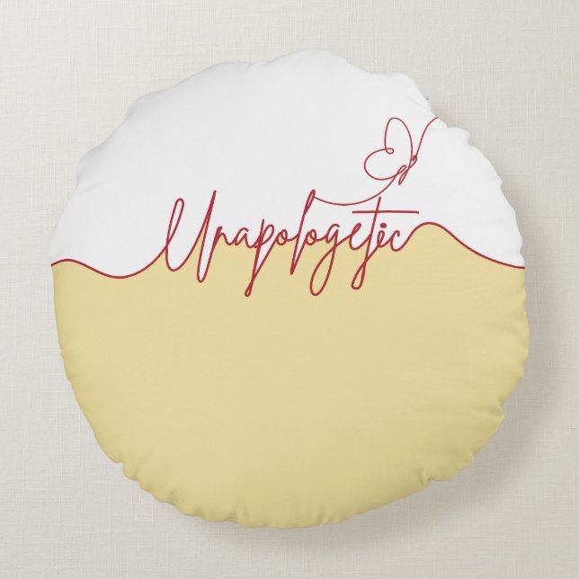 Unapologetic Bold Feminine Statement Round Cushion (Back)