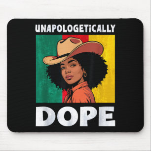 Unapologetically Afro Cowgirl Black Pride  Mouse Pad