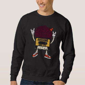Unapologetically black awesome since 1971 african  sweatshirt