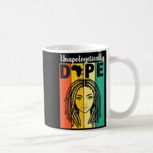 Unapologetically Black History Locd Woman Girl Wom Coffee Mug