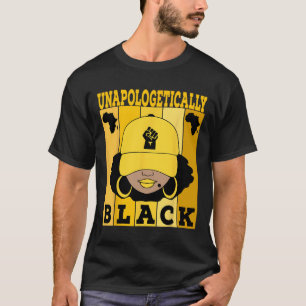 Unapologetically Black Juneteenth African American T-Shirt