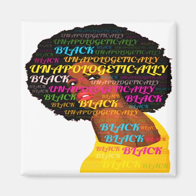 Unapologetically Black Square Magnet (Front)