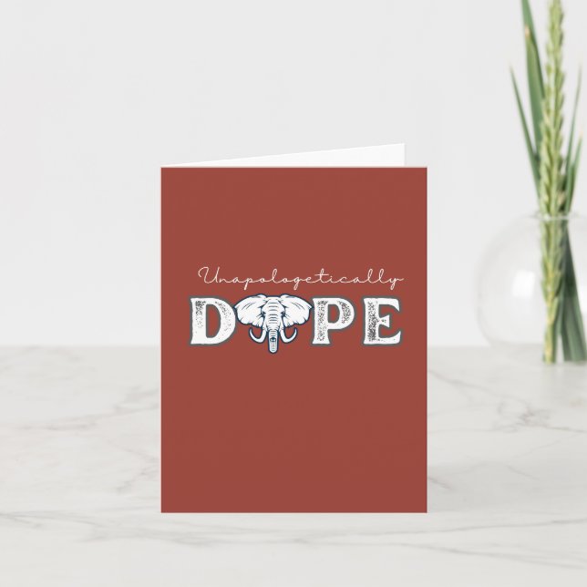 Unapologetically Dope Elephant Trunk Up Card (Front)