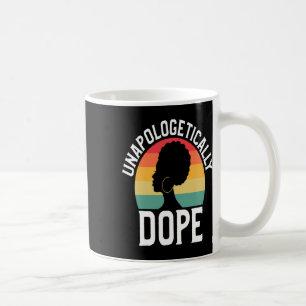 Unapologetically Drug African American Black Histo Coffee Mug