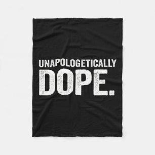 Unapologetically Drug African American Black Histo Fleece Blanket