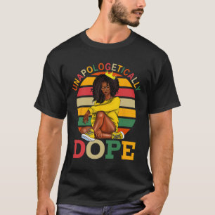 Unapologetically Drug Afro Black History Month Mel T-Shirt
