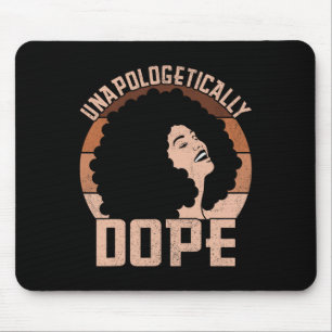 Unapologetically Drug Afro Lady Black Pride Melani Mouse Pad