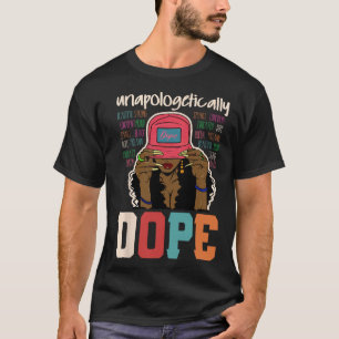 Unapologetically Drug Black Afro Black History Jun T-Shirt
