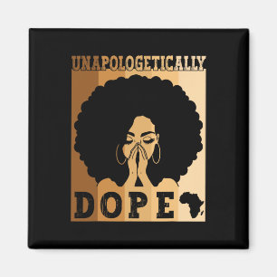 Unapologetically Drug Black Afro Melanin Black His Magnet