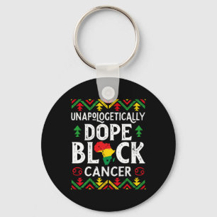 Unapologetically Drug Black Cancer Zodiac Sign His Key Ring