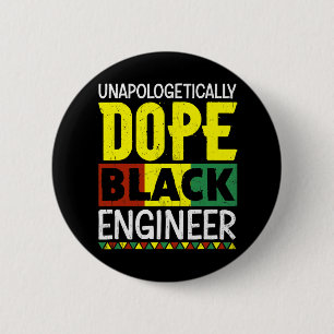 Unapologetically Drug Black Engineer Juneteenth Bl 6 Cm Round Badge