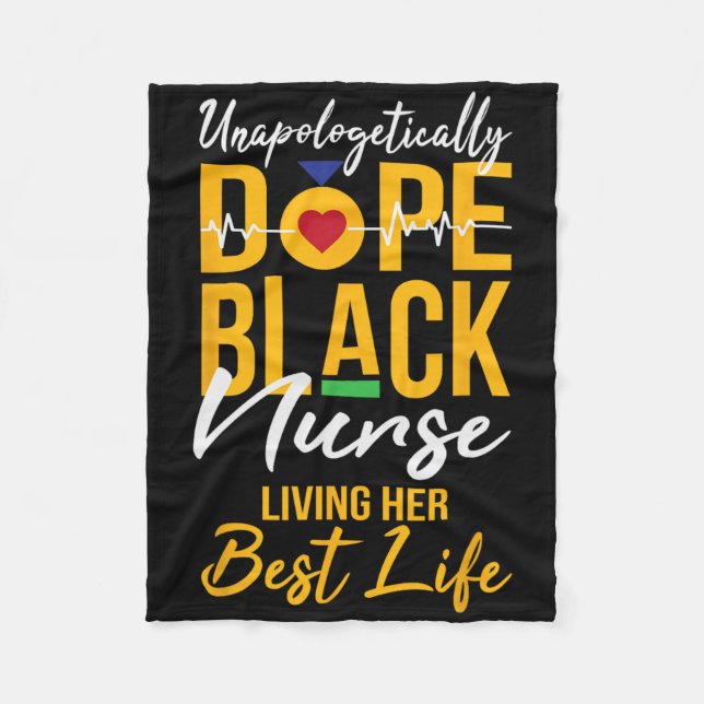 Unapologetically Drug Black Nurse Living Best Life Fleece Blanket (Front)