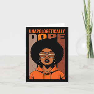 Unapologetically Drug Black Pride Melanin African Card