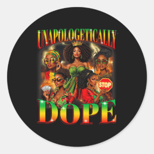 Unapologetically Drug Black Pride Melanin African Classic Round Sticker