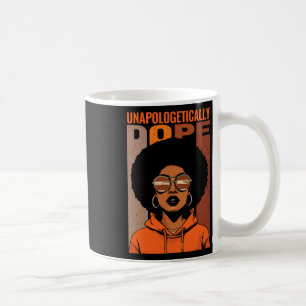 Unapologetically Drug Black Pride Melanin African Coffee Mug