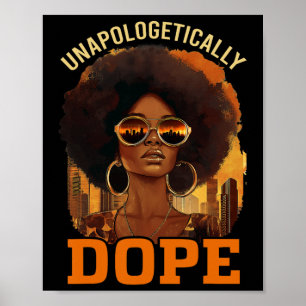 Unapologetically Drug Black Pride Melanin African Poster