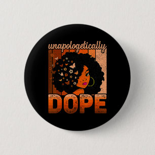 Unapologetically Drug Melanin Afro Queen Black His 6 Cm Round Badge