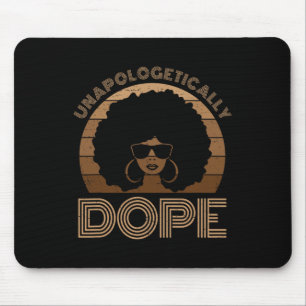 Unapologetically Drug Melanin Afro Queen Black His Mouse Pad