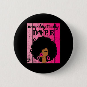 Unapologetically Drug Pink Black Woman Black Histo 6 Cm Round Badge
