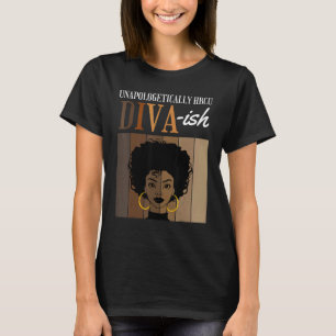 Unapologetically HBCU Diva ish Historical Black Co T-Shirt