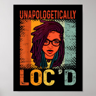 Unapologetically Loc'd Black Queen Melanin Loc Poster