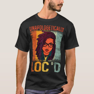 Unapologetically Loc'd Black Queen Melanin Loc T-Shirt
