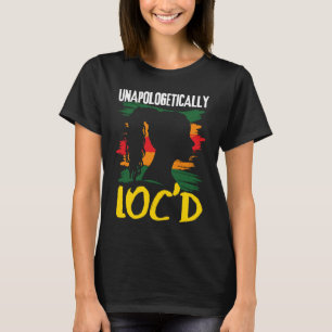 Unapologetically LOC'D Black History Month Melanin T-Shirt