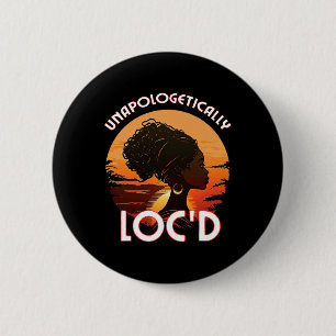 Unapologetically Loc'd Black Women Queen Sisterloc 6 Cm Round Badge
