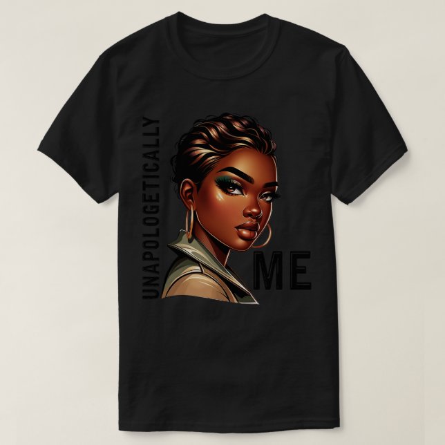 Unapologetically Me T-Shirt (Design Front)