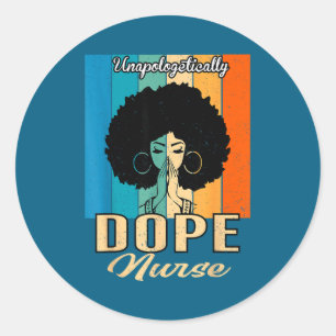 Unapologetically nurse vintage - juneteenth nurse classic round sticker