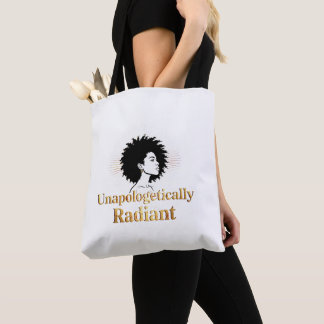 Unapologetically Radiant - Department of Real Life Tote Bag