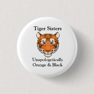 Unapologetically Tiger Sisters 3 Cm Round Badge