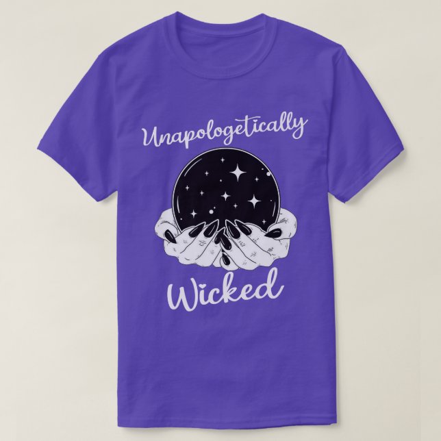 Unapologetically Wicked  Bad Witch Halloween Horro T-Shirt (Design Front)