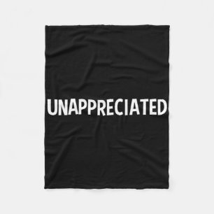Unappreciated Sarcastic Design Underappreciated Co Fleece Blanket