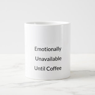 Unavailable Until Coffee Funny Mug