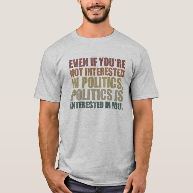 Unavoidable World Politics T-Shirt (Front)