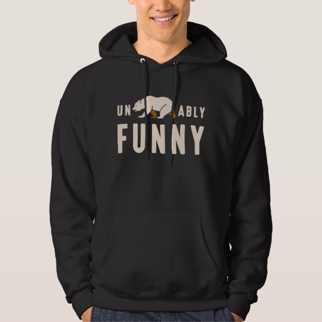 Unbearably Funny Hoodie (Front)