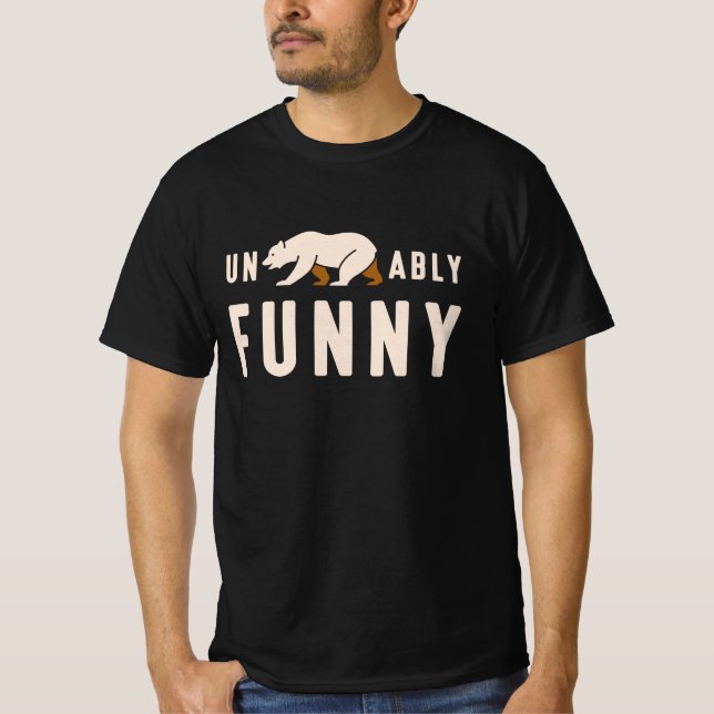 Unbearably Funny T-Shirt (Front)