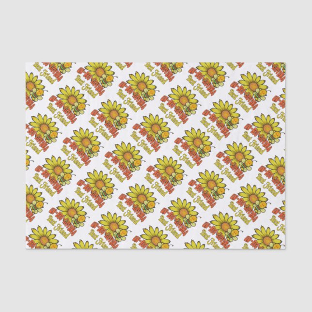 Unbelievable Best Friend Sunflowers and Bees Tissue Paper (Front)