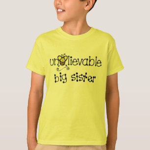 Unbelievable Big Sister t-shirt