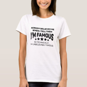 Unbelievably Famous T-Shirt