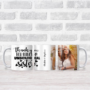 Unbiological Sister Best Friend Photo Thank You Coffee Mug