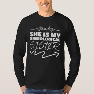 Unbiological Sister Matching Outfit Best Friend T-Shirt