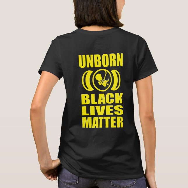UNBORN BLACK LIVES MATTER PROLIFE GEAR T-Shirt (Back)