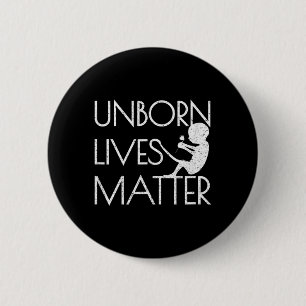 Unborn Lives Anti Abortion 6 Cm Round Badge